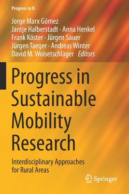 Progress in Sustainable Mobility Research: Interdisciplinary Approaches for Rural Areas - Marx Gmez, Jorge (Editor), and Halberstadt, Jantje (Editor), and Henkel, Anna (Editor)