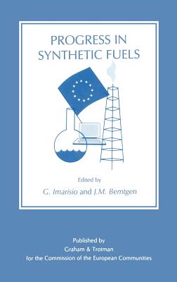 Progress in Synthetic Fuels - Imarisio, G (Editor), and Bemtgen, J M (Editor)