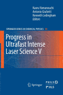 Progress in Ultrafast Intense Laser Science: Volume V