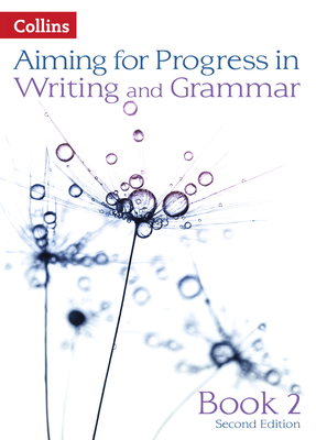 Progress in Writing and Grammar: Book 2 - Calway, Gareth, and Gould, Mike, and Bentley-Davies, Caroline
