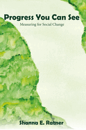 Progress You Can See: Measuring for Social Change