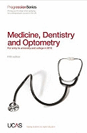 Progression to Medicine, Dentistry and Optometry: For Entry to University and College in 2011