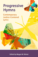 Progressive Hymns: Contemporary Justice-Centered Lyrics