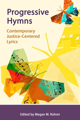 Progressive Hymns: Contemporary Justice-Centered Lyrics - Pitts, Orion, and Strouse, Susan, and Dancer, Judith