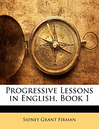 Progressive Lessons in English, Book 1