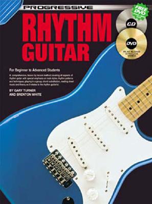 Progressive Rhythm Guitar: for Beginner to Advanced Students: CD Pack - Turner, Gary, and White, Brendon
