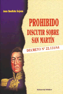 Prohibido Discutir Sobre San Martin - Sejean, Juan Bautista