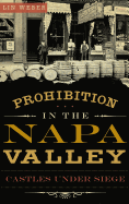 Prohibition in the Napa Valley: Castles Under Siege