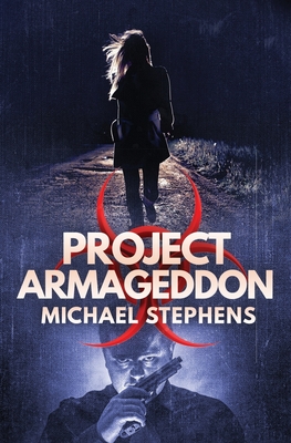 Project Armageddon - Stephens, Michael