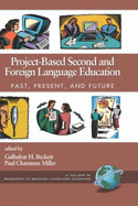 Project-Based Second and Foreign Language Education: Past, Present, and Future