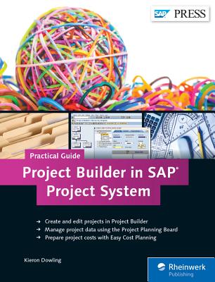 Project Builder in SAP Project System-Practical Guide - Dowling, Kieron