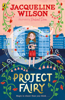 Project Fairy: Discover a brand new magical adventure from Jacqueline Wilson - Wilson, Jacqueline