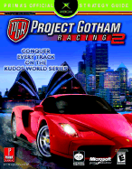Project Gotham Racing 2: Prima's Official Strategy Guide - Prima Temp Authors, and Dudlak, Jon, and Mojo Media