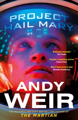 Project Hail Mary: The Sunday Times bestseller from the author of The Martian - Weir, Andy