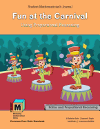 Project M3: Level 5-6: Fun at the Carnival: Using Proportional Reasoning Student Mathematicians Journal