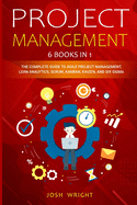 Project Management: 6 Books in 1: The Complete Guide to Agile Project Management, Lean Analytics, Scrum, Kanban, Kaizen, and Six Sigma