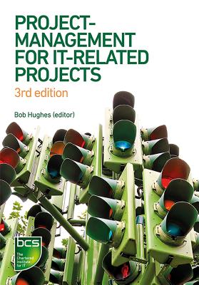 Project Management for IT-Related Projects - Hughes, Bob (Editor), and West, Brian, and Ireland, Roger