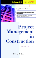 Project Management in Construction - Levy, Sidney M (Preface by)