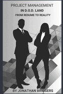 Project Management in DoD Land - From Resume to Reality