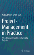 Project-Management in Practice: A Guideline and Toolbox for Successful Projects