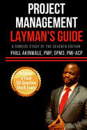Project Management Layman's Guide: A Concise Study of the PMBOK Guide Seventh Edition
