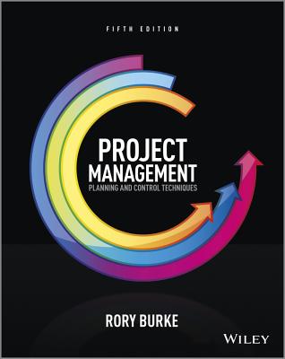 Project Management: Planning and Control Techniques - Burke, Rory