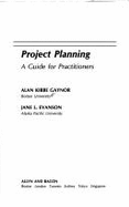 Project Planning: A Guide for Practitioners