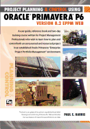 Project Planning and Control Using Oracle Primavera P6 Version 8.2 EPPM Web
