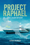 Project Raphael: A Dr. Stuart Mystery Volume 2