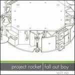Project Rocket/Fall Out Boy [Split EP]