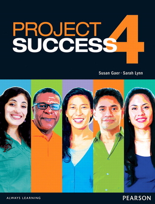 Project Success 4 Student Book with eText - Gaer, Susan, and Lynn, Sarah