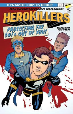 Project Superpowers: Hero Killers - Browne, Ryan, and Idelson, Matt (Editor), and Ketner, Kevin (Editor)