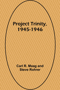 Project Trinity, 1945-1946