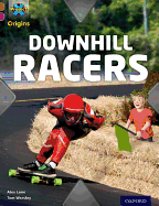 Project X Origins: Brown Book Band, Oxford Level 10: Fast and Furious: Downhill Racers - Lane, Alex