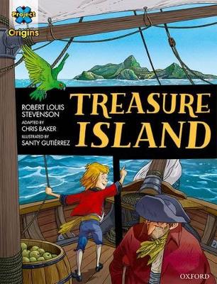 Project X Origins Graphic Texts: Dark Red Book Band, Oxford Level 17: Treasure Island - Stevenson, Robert Louis, and Baker, Chris, and Gibbons, Dave (Series edited by)