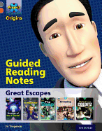 Project X Origins: Grey Book Band, Oxford Level 13: Great Escapes: Guided Reading Notes