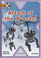 Project X: Strong Defences: Attack of the X-bots!