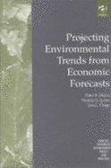 Projecting Environmental Trends from Economic Forecasts - Meyer, Peter B