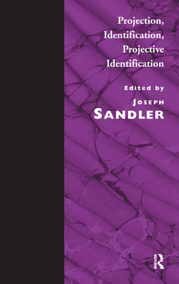 Projection, Identification, Projective Identification - Sandler, Joseph (Editor)