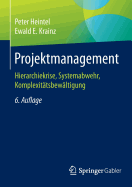 Projektmanagement: Hierarchiekrise, Systemabwehr, Komplexitatsbewaltigung