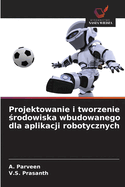 Projektowanie i tworzenie  rodowiska wbudowanego dla aplikacji robotycznych