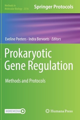 Prokaryotic Gene Regulation: Methods and Protocols - Peeters, Eveline (Editor), and Bervoets, Indra (Editor)