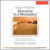 Prokofiev: Betrothal in a Monastery - Alexei Maslennikov (tenor); Arkady Mishenkin (tenor); Galina Borissova (mezzo-soprano); Lyudmila Sergienko (soprano);...
