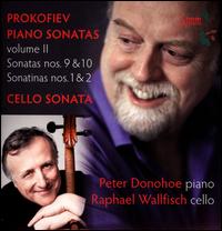 Prokofiev: Piano Sonatas, Vol. 2 - Sonatas Nos. 9 & 10; Sonatinas Nos. 1 & 2; Cello Sonatas - Peter Donohoe (piano); Raphael Wallfisch (cello)