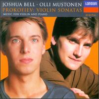 Prokofiev: Violin Sonatas - Joshua Bell (violin); Olli Mustonen (piano)