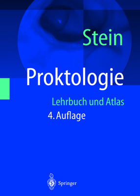 Proktologie: Lehrbuch Und Atlas - Stein, Ernst