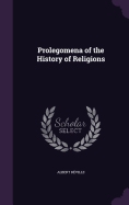 Prolegomena of the History of Religions