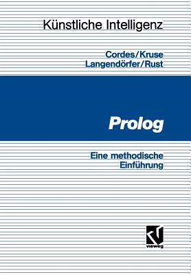 PROLOG: Eine Methodische Einfuhrung - Cordes, Ralf (Editor), and Schmitz, Paul (Editor)