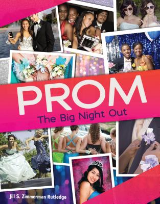 Prom: The Big Night Out - Zimmerman Rutledge, Jill S