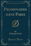 Promenades Dans Paris (Classic Reprint)